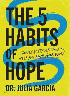 The 5 Habits of Hope - Garcia, Julia