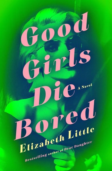 Good Girls Die Bored Good Girls Die Bored