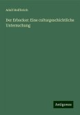 Der Erbacker: Eine culturgeschichtliche Untersuchung