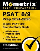 PSAT 8/9 Prep 2025-2026 - 3 Full-Length Practice Tests, 200+ Online Video Tutorials, Digital PSAT 8/9 Secrets Study Guide