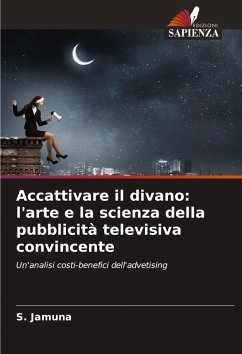 Cover Accattivare il divano: l'arte e la scienza della pubblicità televisiva convincente
