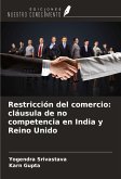 Restricción del comercio: cláusula de no competencia en India y Reino Unido