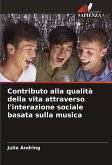 Contributo alla qualità della vita attraverso l'interazione sociale basata sulla musica Contributo alla qualità della vita attraverso l'interazione sociale basata sulla musica