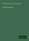 A Latin Grammar A Latin Grammar