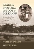 Diary of a Farmer at the Foot of Mt. Kanpū Diary of a Farmer at the Foot of Mt. Kanpū