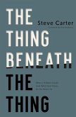 The Thing Beneath the Thing The Thing Beneath the Thing