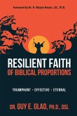 Resilient Faith of Biblical Proportions Resilient Faith of Biblical Proportions