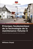 Principes fondamentaux de la technologie de la maintenance Volume II Principes fondamentaux de la technologie de la maintenance Volume II