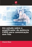 Um estudo sobre o amplificador de potência CMOS para comunicação sem fios Um estudo sobre o amplificador de potência CMOS para comunicação sem fios