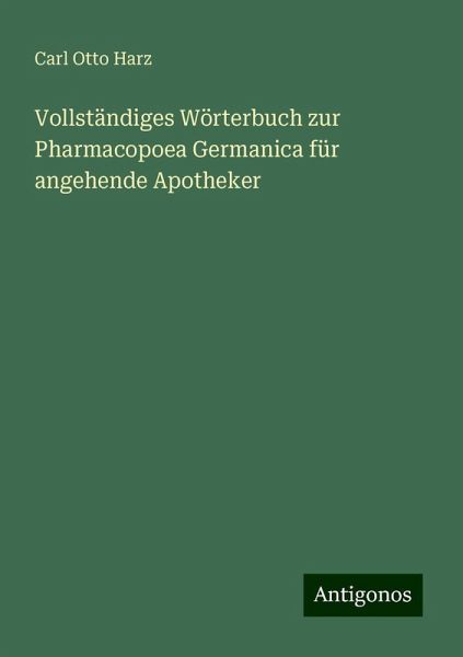 Vollständiges Wörterbuch zur Pharmacopoea Germanica für angehende Apotheker