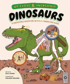 Up Close and Incredible: Dinosaurs - Huang, Eric