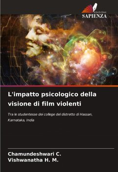 L'impatto psicologico della visione di film violenti - C., Chamundeshwari;H. M., Vishwanatha