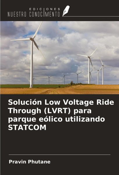 Solución Low Voltage Ride Through (LVRT) para parque eólico utilizando STATCOM