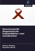 Geavanceerde diagnostische hulpmiddelen voor mondkanker Geavanceerde diagnostische hulpmiddelen voor mondkanker