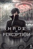 Shades of Perception Shades of Perception