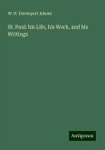 St. Paul: his Life, his Work, and his Writings St. Paul: his Life, his Work, and his Writings
