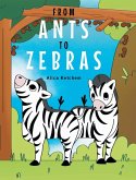 From Ants to Zebras From Ants to Zebras