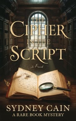 The Cipher in the Script (eBook, ePUB) - Cain, Sydney; Ai