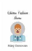 Eskimo Fashion Show Eskimo Fashion Show