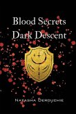 Blood Secrets Dark Descent Blood Secrets Dark Descent