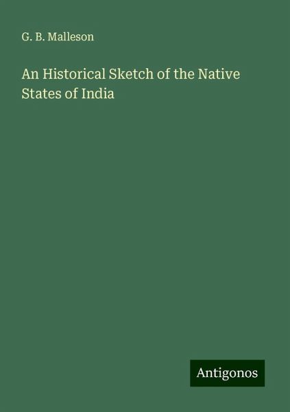 An Historical Sketch of the Native States of India An Historical Sketch of the Native States of India