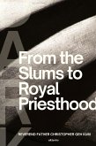 From the Slums to Royal Priesthood From the Slums to Royal Priesthood