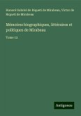 Mémoires biographiques, littéraires et politiques de Mirabeau