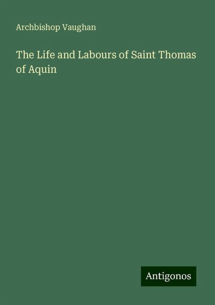 The Life and Labours of Saint Thomas of Aquin