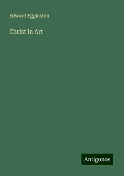 Christ in Art - Eggleston, Edward