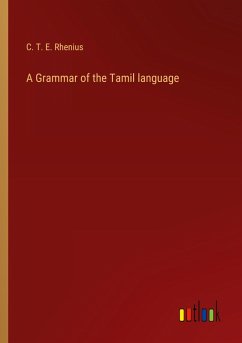 A Grammar of the Tamil language - Rhenius, C. T. E.