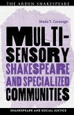 Multisensory Shakespeare and Specialized Communities Multisensory Shakespeare and Specialized Communities