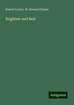 Brightest and Best - Lowry, Robert; Doane, W. Howard