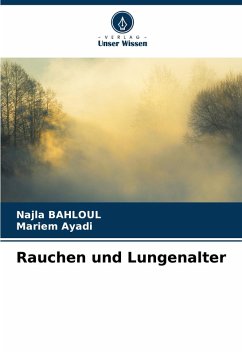 Rauchen und Lungenalter - BAHLOUL, Najla;AYADI, Mariem