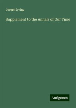 Supplement to the Annals of Our Time - Irving, Joseph