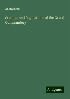 Statutes and Regulations of the Grand Commandery - Anonymous