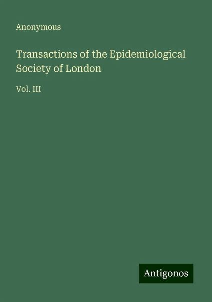 Transactions of the Epidemiological Society of London Transactions of the Epidemiological Society of London