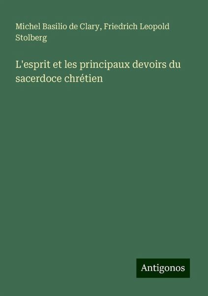 L'esprit et les principaux devoirs du sacerdoce chrétien