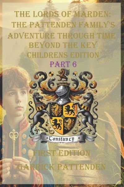 The Lords of Marden The Pattenden Family's Adventure Through Time - Beyond the Key - Part 6