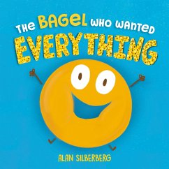 Cover The Bagel Who Wanted Everything