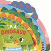 I'm a Dinosaur I'm a Dinosaur