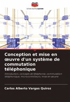 Conception et mise en ¿uvre d'un système de commutation téléphonique - Vargas Quiroz, Carlos Alberto