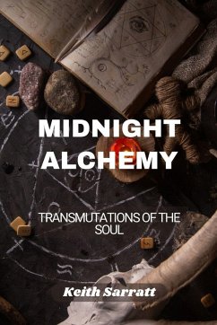 Midnight Alchemy - Sarratt, Keith