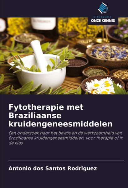 Fytotherapie met Braziliaanse kruidengeneesmiddelen Fytotherapie met Braziliaanse kruidengeneesmiddelen