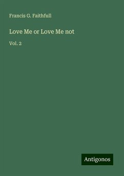 Love Me or Love Me not - Faithfull, Francis G.