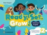 Ready, Set, Grow! Level 2 Student's Book with Digital Pack American English Ready, Set, Grow! Level 2 Student's Book with Digital Pack American English
