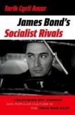 James Bond's Socialist Rivals
