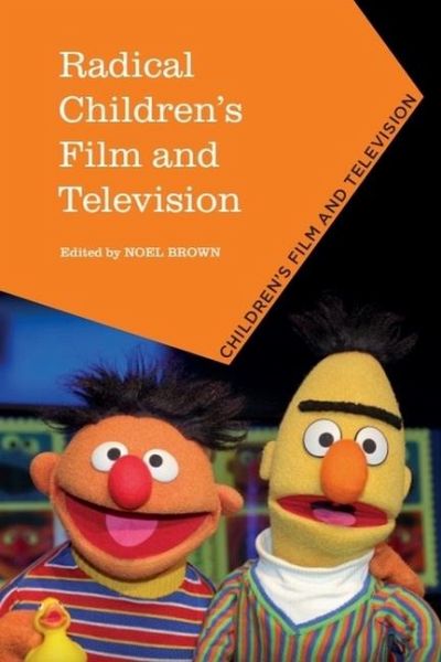 Radical Children's Film and Television Radical Children's Film and Television