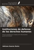 Instituciones de defensa de los derechos humanos