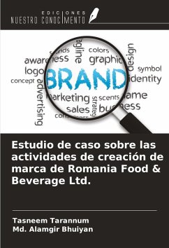 Estudio de caso sobre las actividades de creación de marca de Romania Food & Beverage Ltd. - Tarannum, Tasneem; Alamgir Bhuiyan, Md.