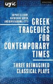 Greek Tragedies for Contemporary Times